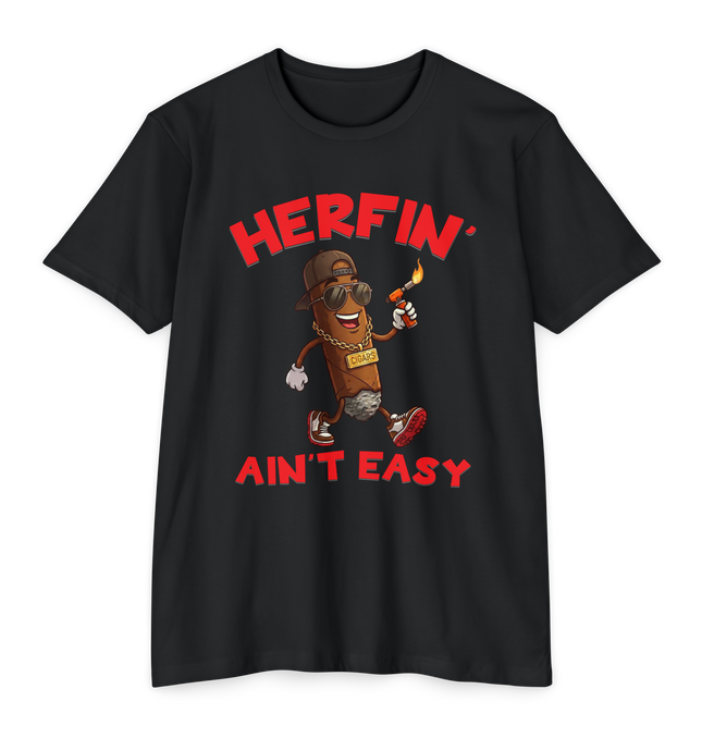 Herfin' Ain't Easy T-Shirt