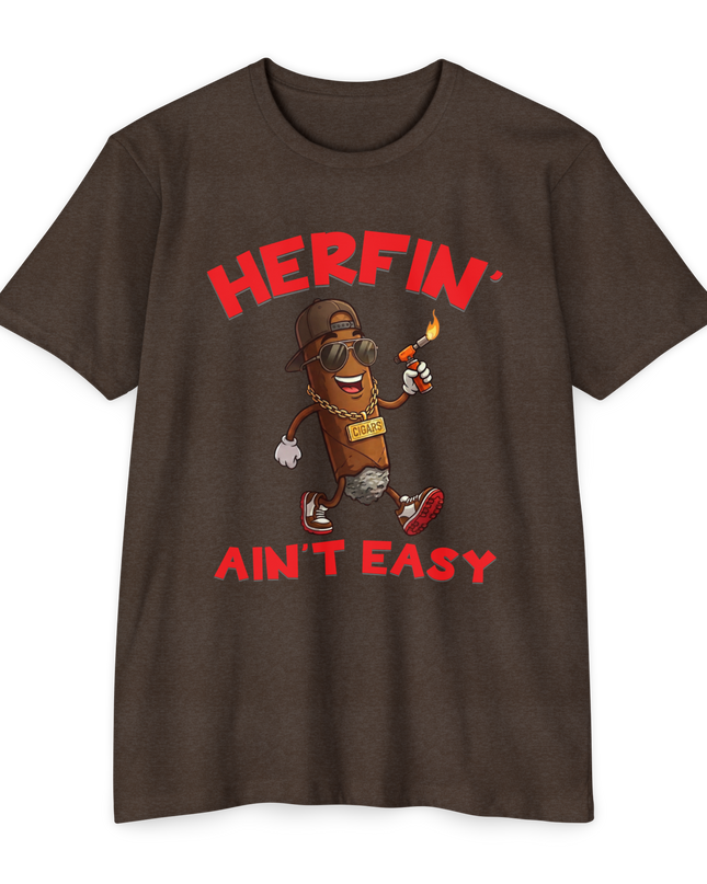 Herfin' Ain't Easy T-Shirt