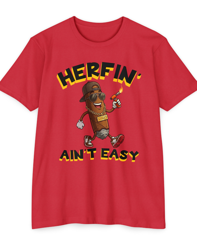 Herfin' Ain't Easy T-Shirt