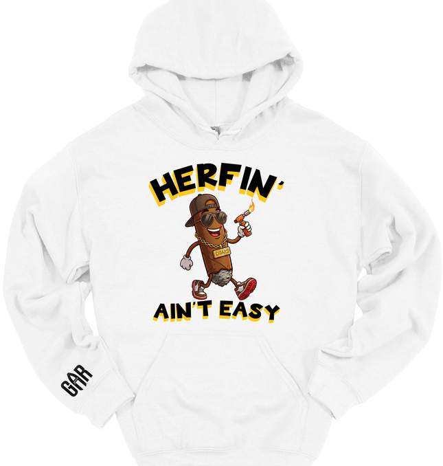 Herfin Ain't Easy Hoodie