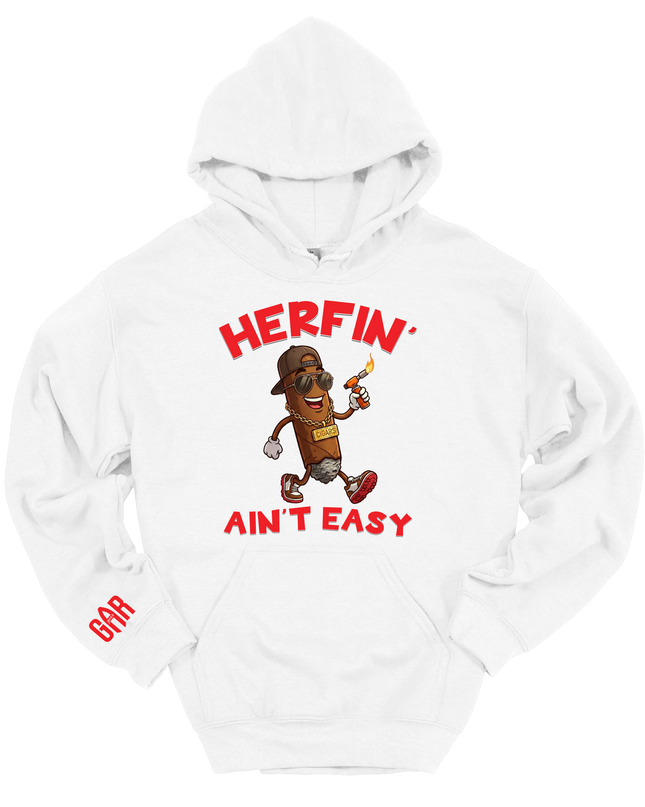 Herfin Ain't Easy Hoodie