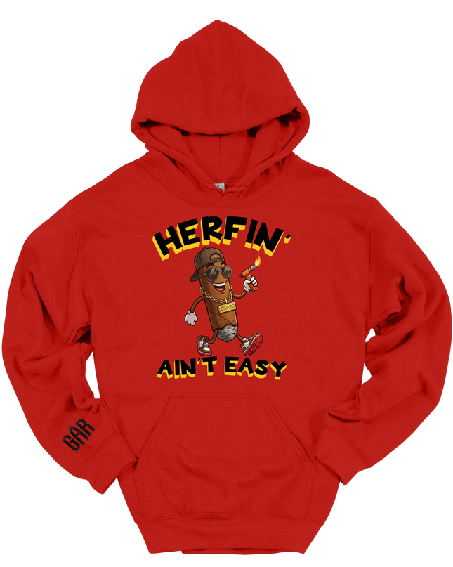 Herfin Ain't Easy Hoodie