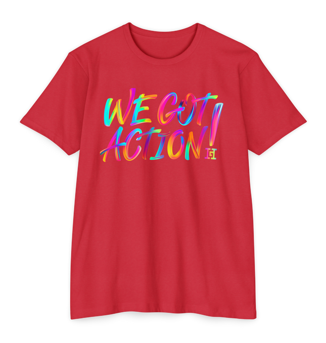 We Got Action T-Shirt