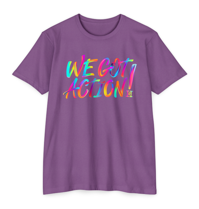 We Got Action T-Shirt