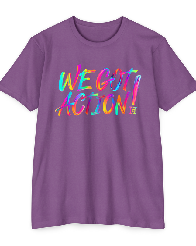We Got Action T-Shirt