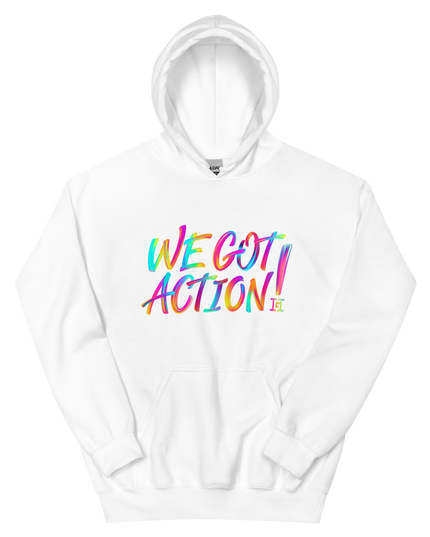 White hoodie with colorful 'WE GOT ACTION!' text.