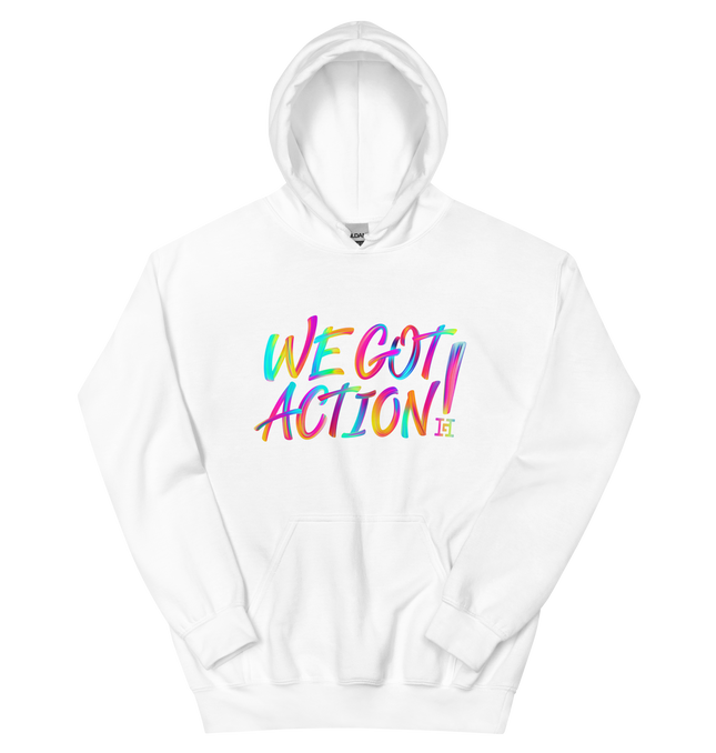 White hoodie with colorful 'WE GOT ACTION!' text.