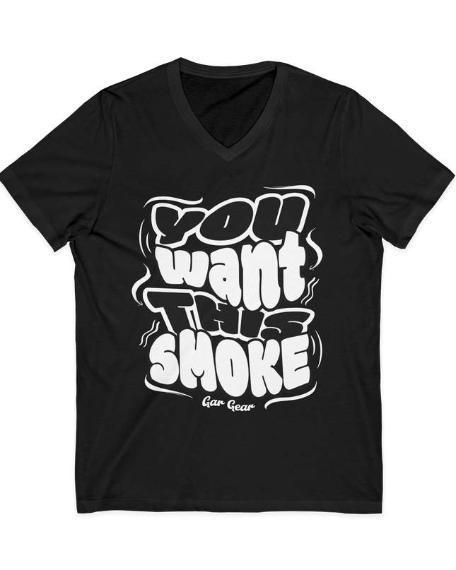 You Want This Smoke '25 T-Shirt