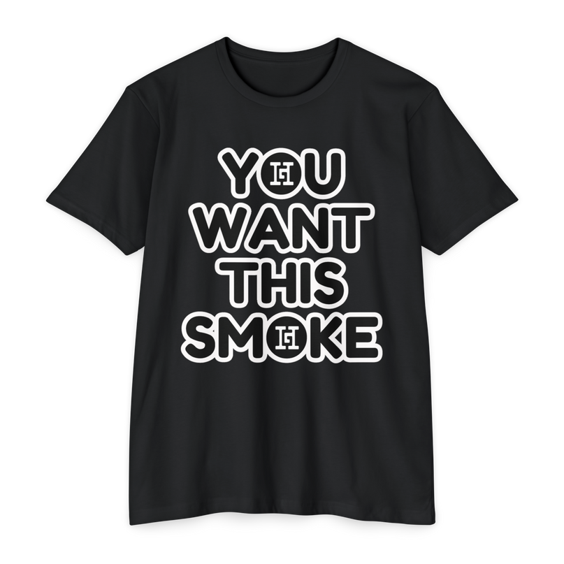 You Want This Smoke '23 T-Shirt