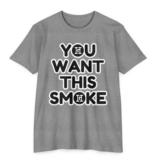 You Want This Smoke '23 T-Shirt