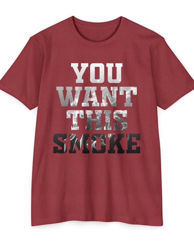 You Want This Smoke '25 T-Shirt