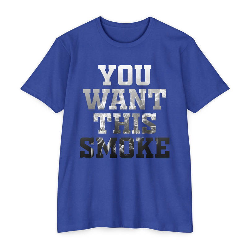 You Want This Smoke '24 T-Shirt